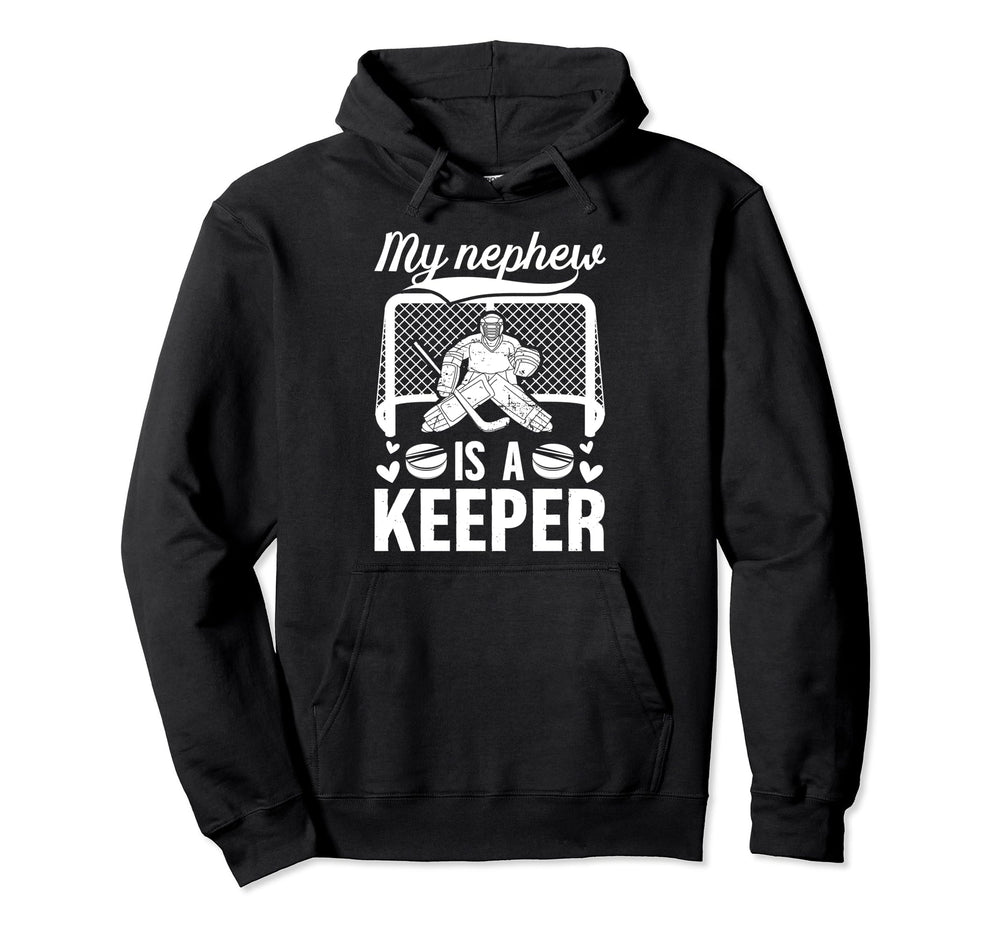 My Nephew Hockey Keeper Aunt Hockey Goalie Hoodie - Graphic Print Unisex