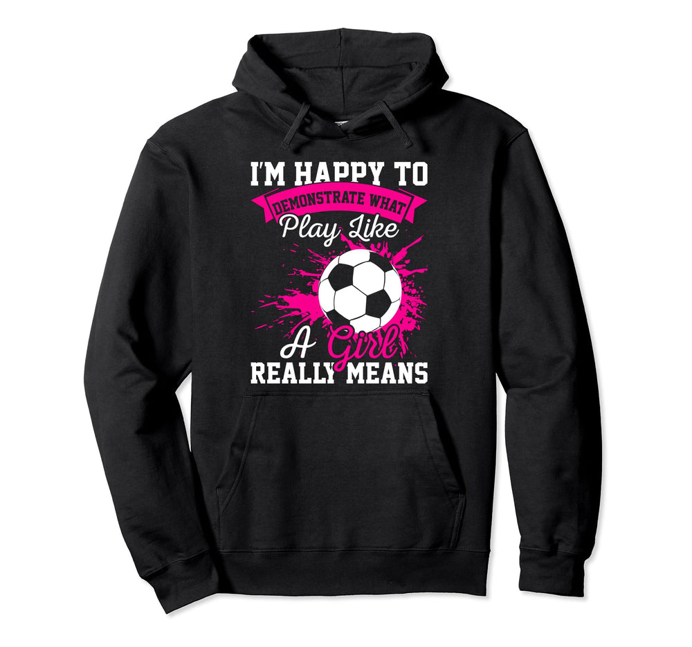 Play Like Funny Soccer Hoodie - Minimalist Print Men Women