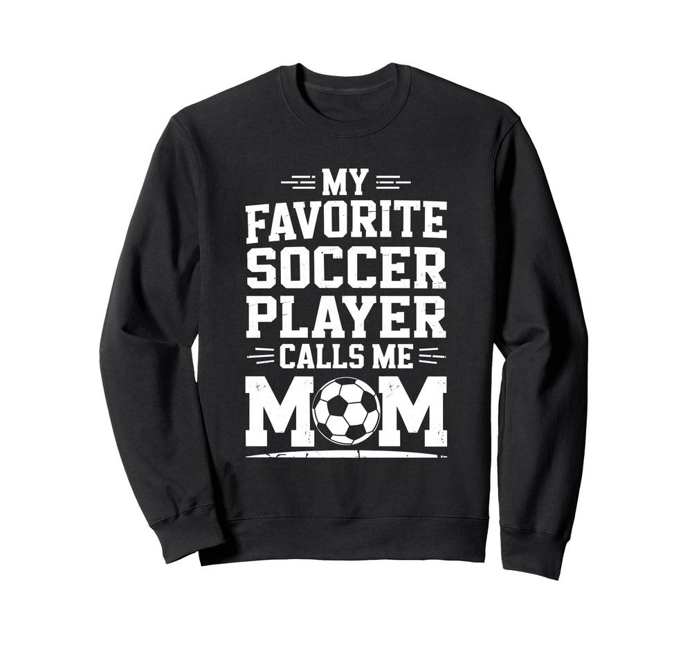 Goalkeeper Mother My Favorite Sweatshirt - Unique Graphic for Adults