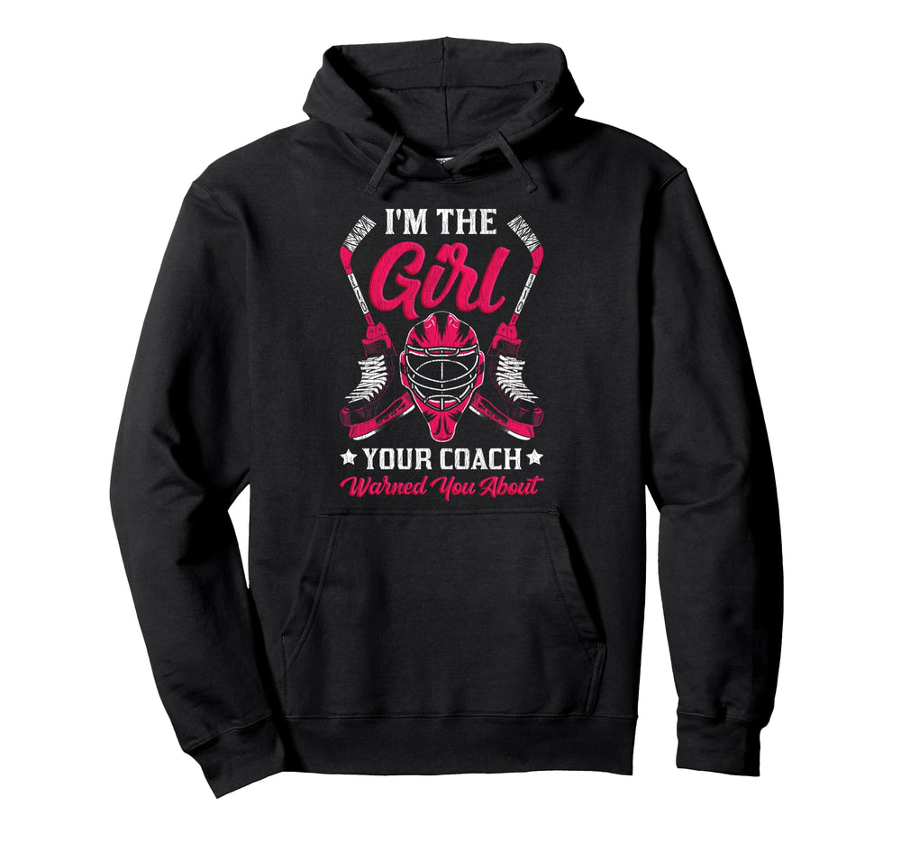 Ice Hockey Goalie Goalkeeper Im Your Hoodie - Fun Novelty Design Men Women