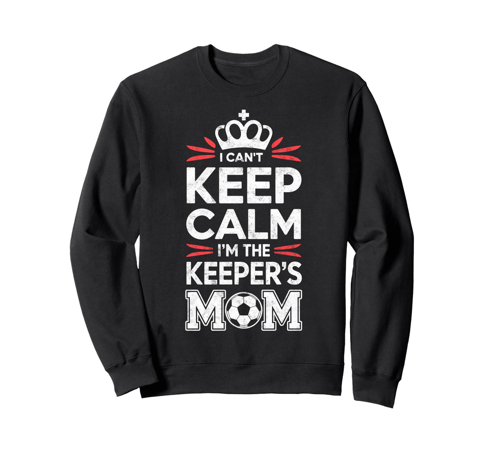 I Cant Keep Calm Im Keepers Sweatshirt - Minimalist Print for Adults
