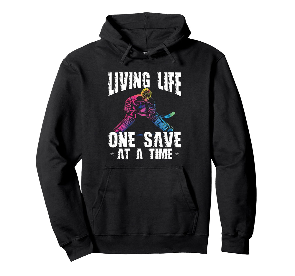 Living Life One Save Time Ice Hockey Hoodie - Minimalist Print Unisex