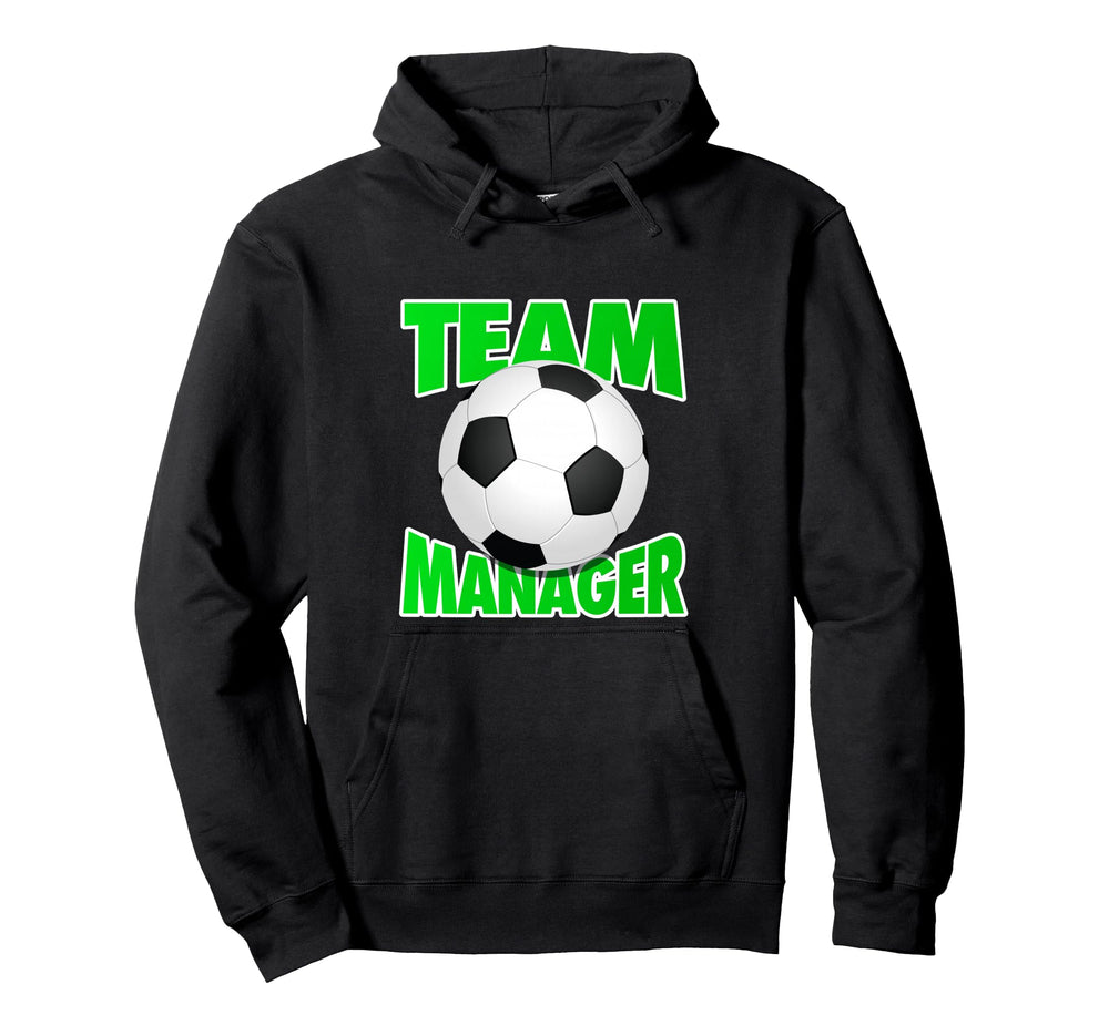 Soccer Team Manager Soccer Ball Hoodie - Casual Everyday Wear Men Women
