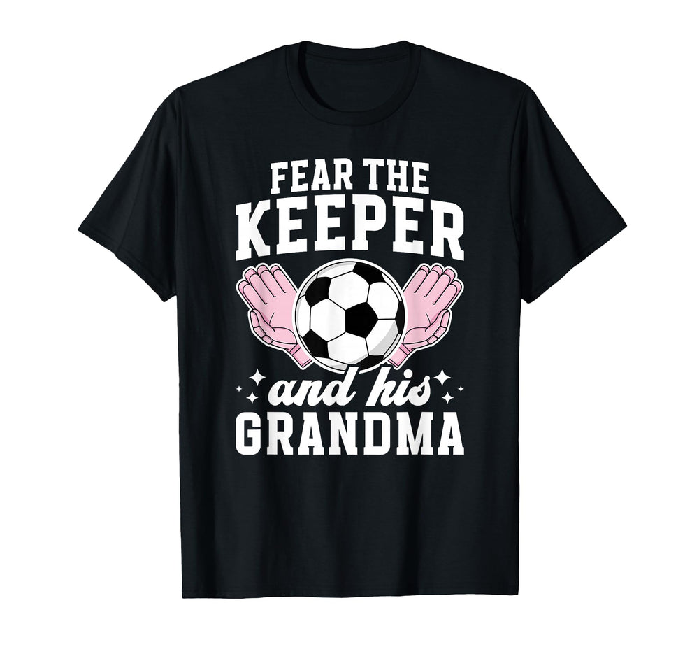 Funny Soccer Keeper Grandma Soccer Goalie T-Shirt - Novelty Apparel Unisex