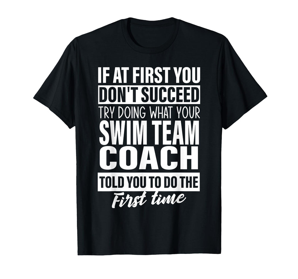 If First You Dont Succeed Swim Team T-Shirt - Unique Graphic for Adults