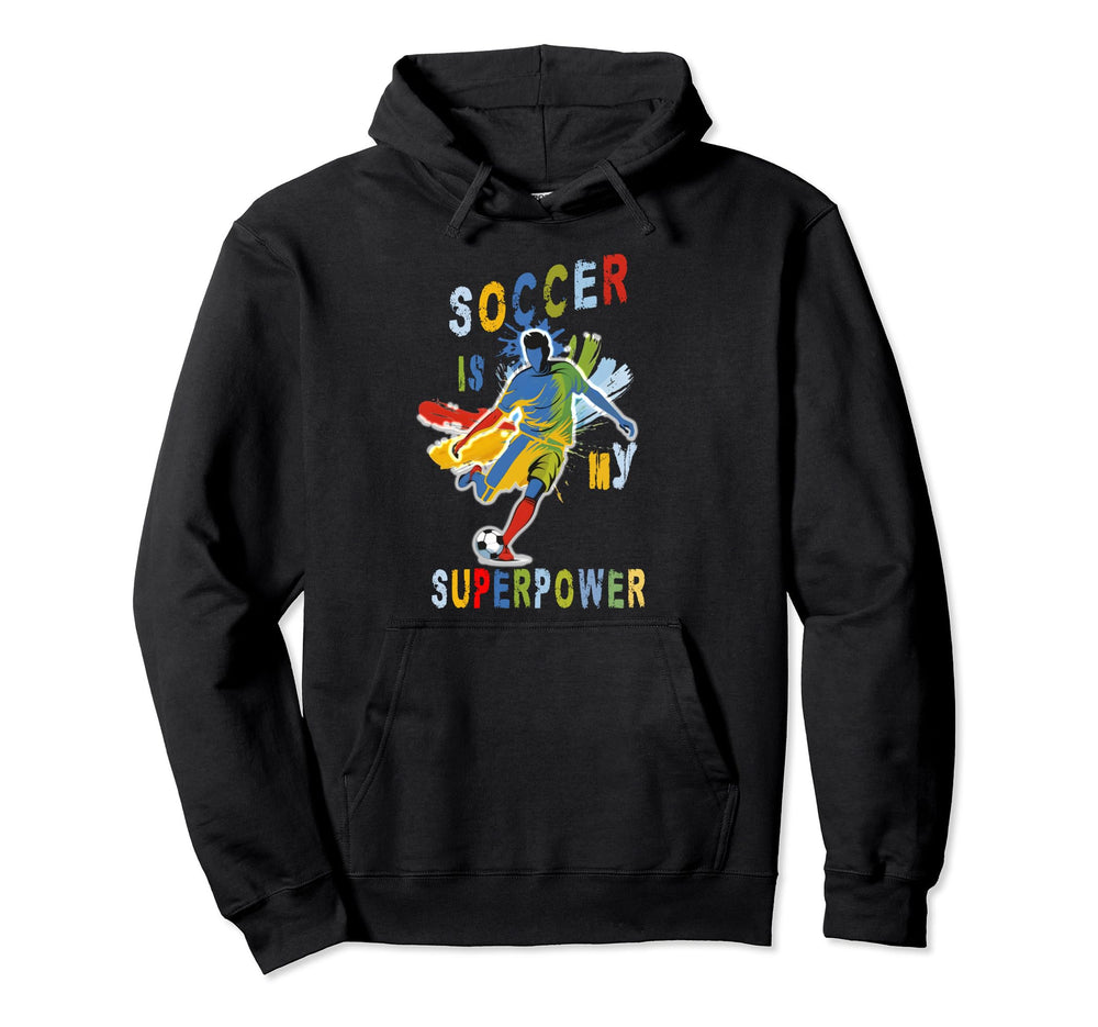 Vibrant Soccer Is My Superpower Colorful Hoodie - Trendy Graphic for Adults