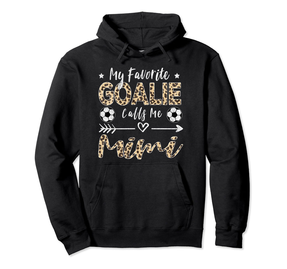 My Favorite Goalie Calls Me Mimi Hoodie - Novelty Apparel for Adults