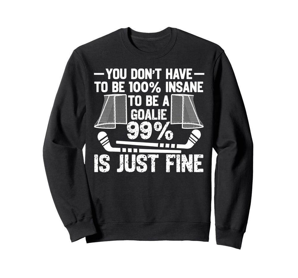 Ice Hockey Goalie Goalkeeper You Sweatshirt - Trendy Graphic for Adults