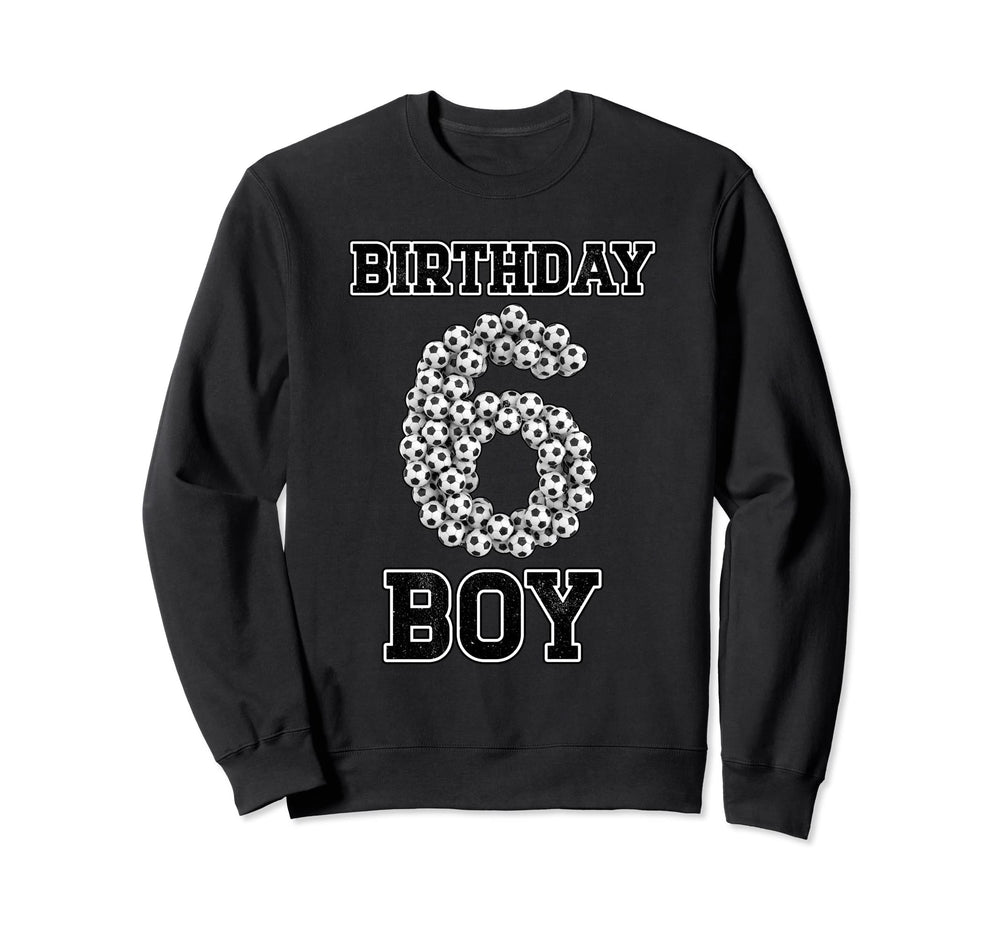 6Th Birthday Soccer Player Six 6 Year Sweatshirt - Graphic Print Men Women