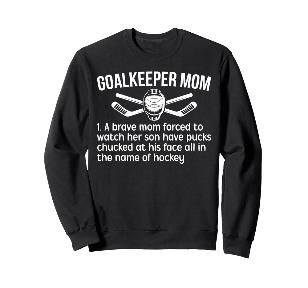 Hockey Goalkeeper Mom Hockey Keeper Mom Sweatshirt - Trendy Graphic Unisex