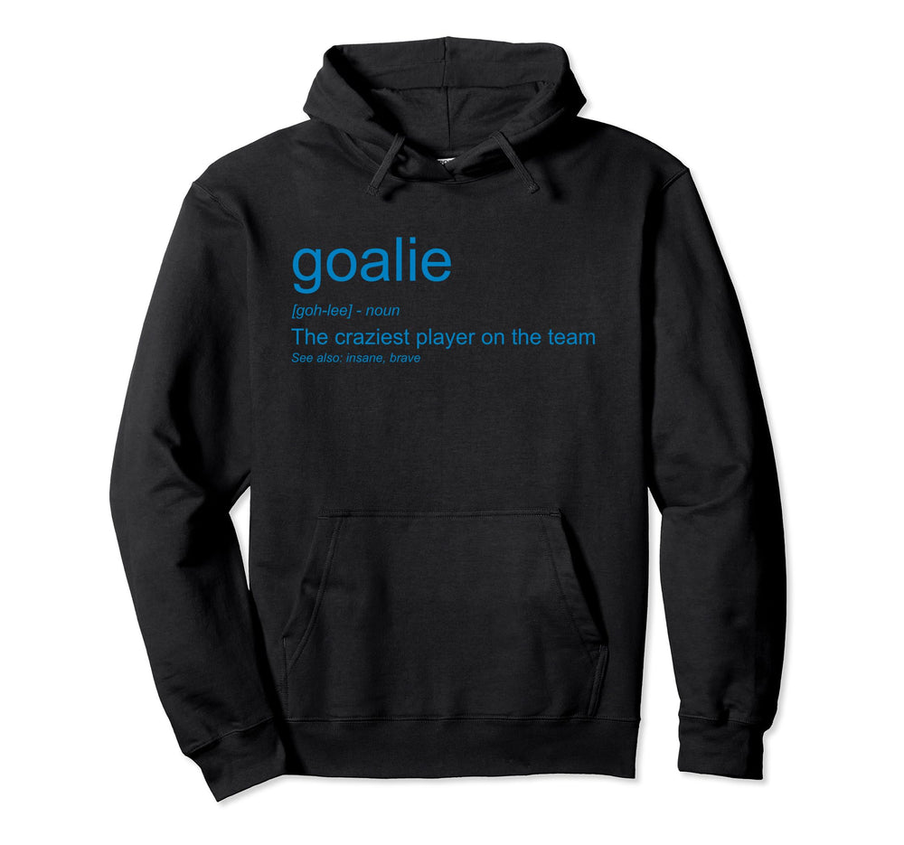 Funny Goalkeeper Definition Hoodie - Casual Everyday Wear for Adults