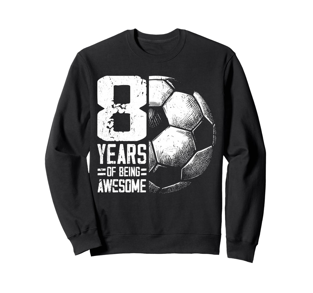 8Th Birthday Soccer Player Sweatshirt - Novelty Apparel for Adults