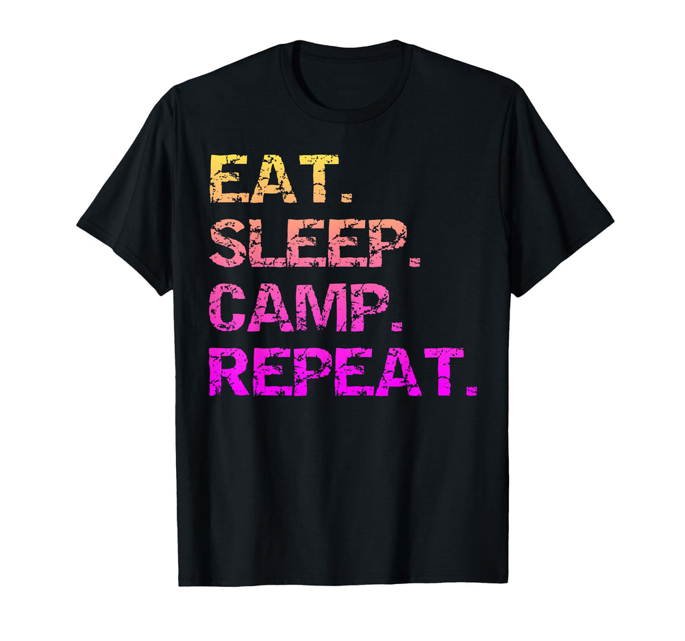 Eat Sleep Camp Repeat T-Shirt - Novelty Apparel Men Women