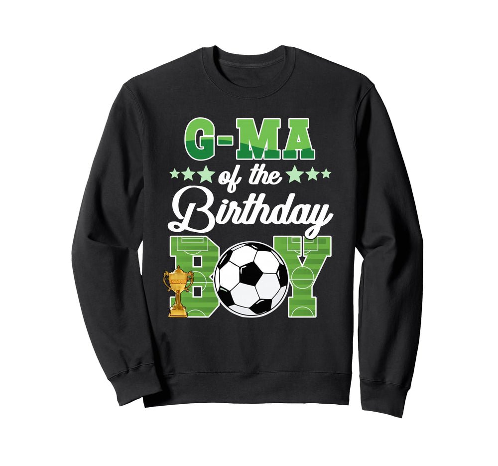 Soccer G Ma Birthday Party Soccer Sweatshirt - Novelty Apparel for Adults