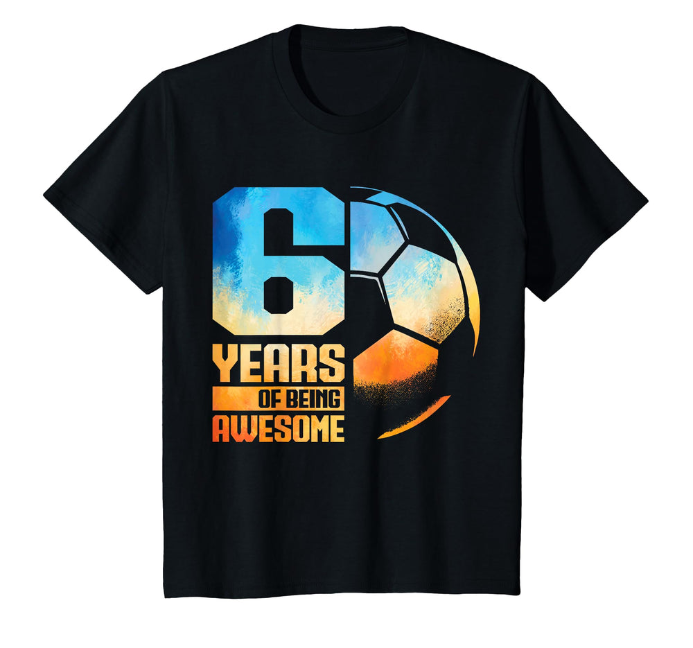 6Th Birthday Soccer Player Football T-Shirt - Casual Everyday Wear Unisex