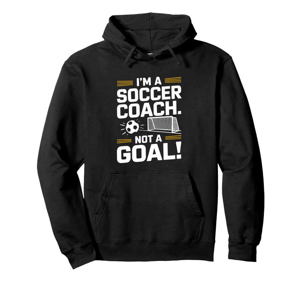 Funny Soccer Coach Hoodie - Trendy Graphic Unisex