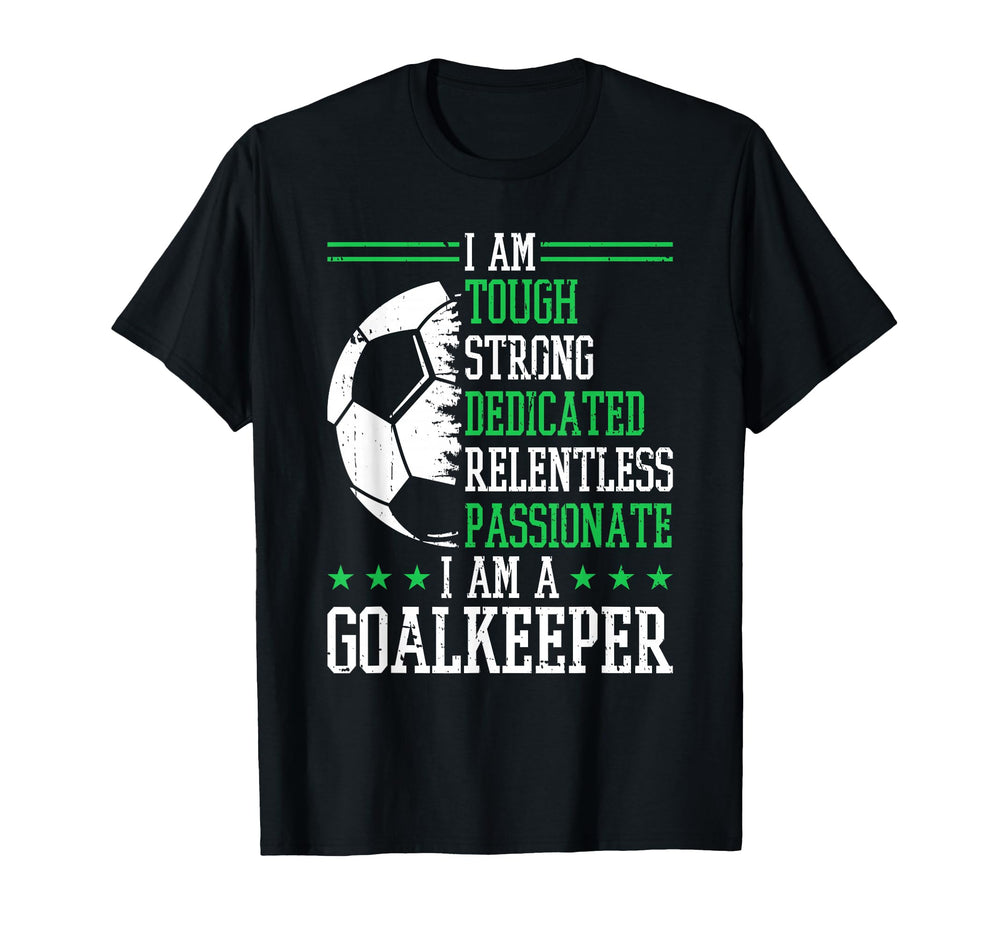 I Am Goalkeeper Soccer Goalie T-Shirt - Custom Art Print for Adults