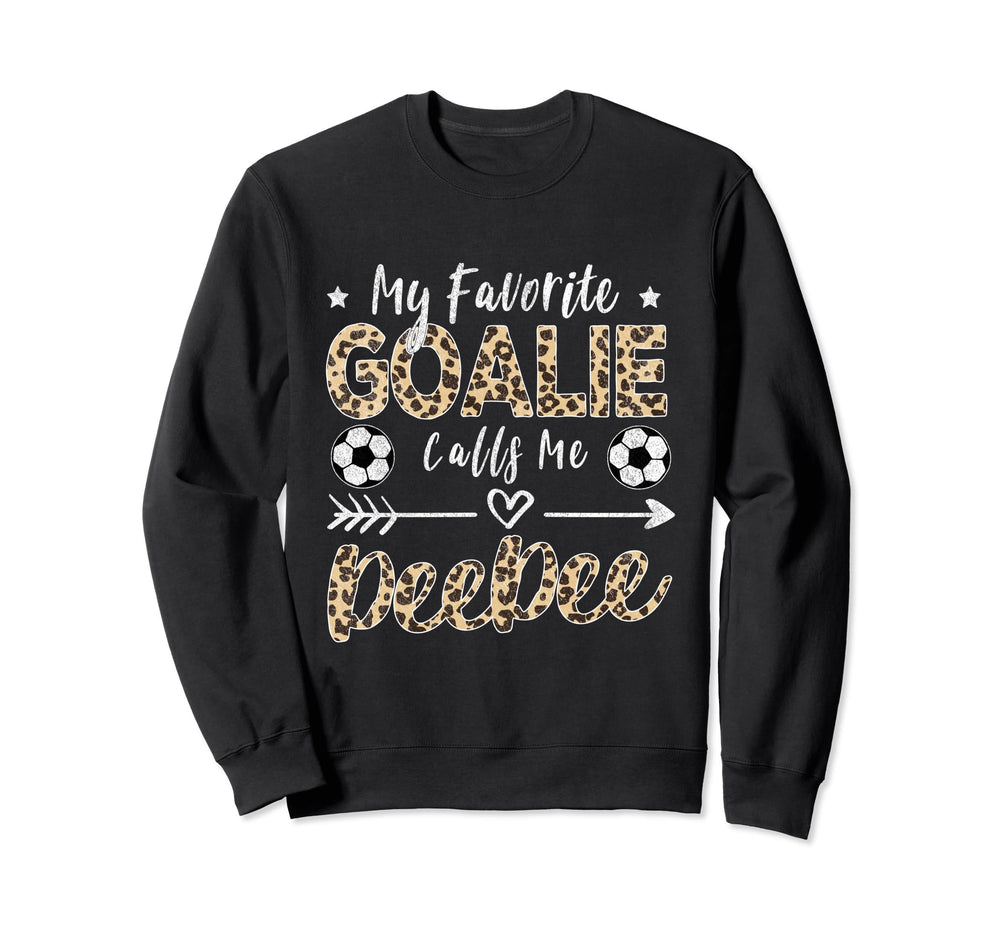 My Favorite Goalie Calls Me Deedee Sweatshirt - Minimalist Print Unisex