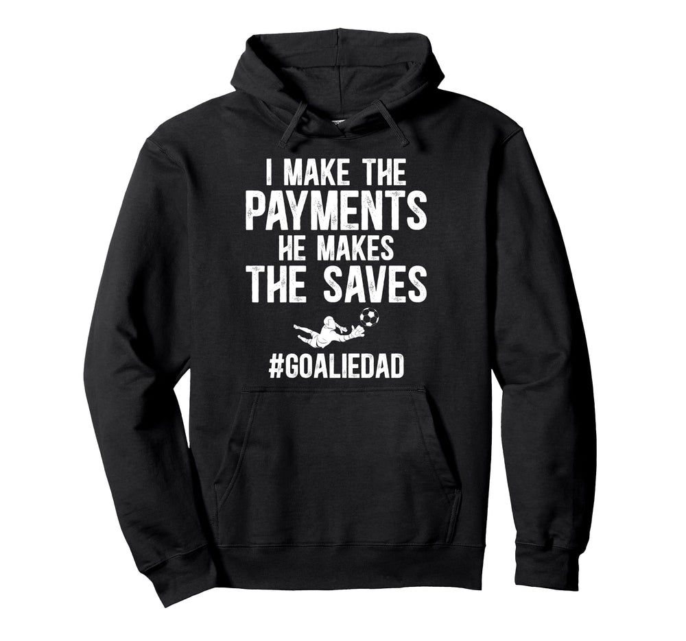 Funny Soccer Goalie Dad Soccer Hoodie - Casual Everyday Wear Unisex