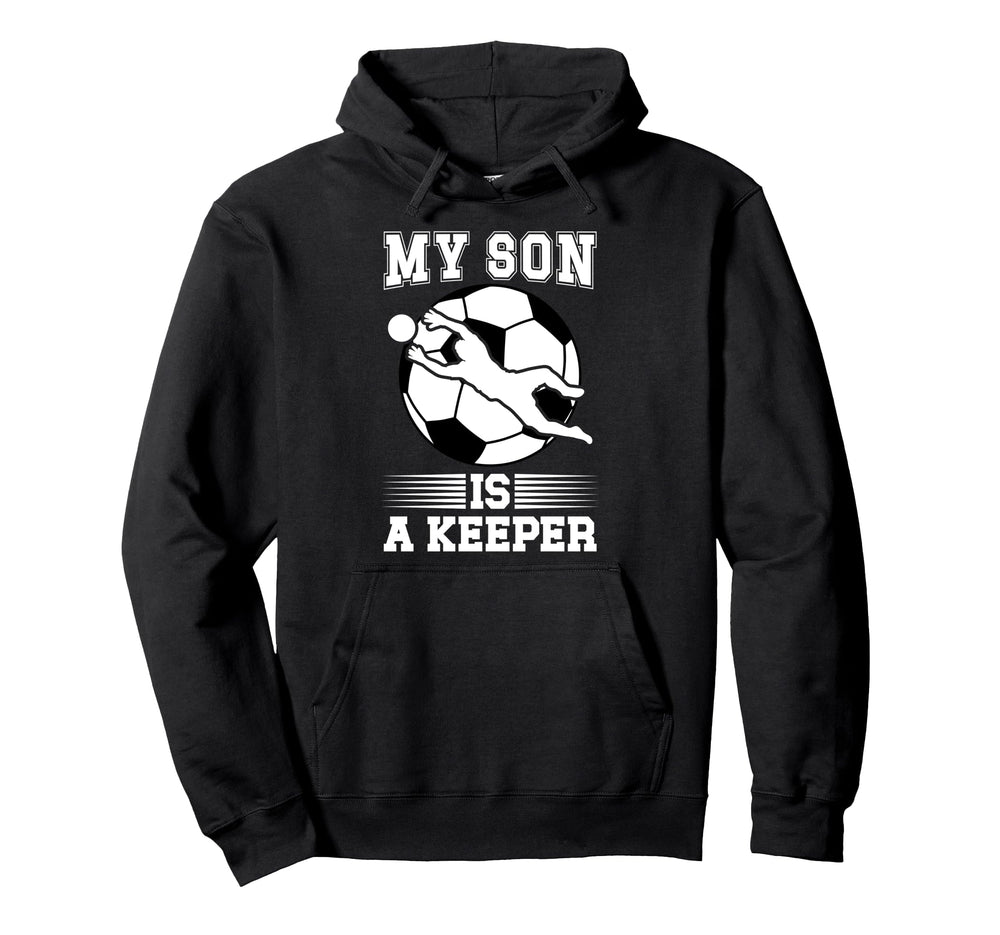 My Son Is Soccer Keeper Mom Soccer Hoodie - Novelty Apparel for Adults