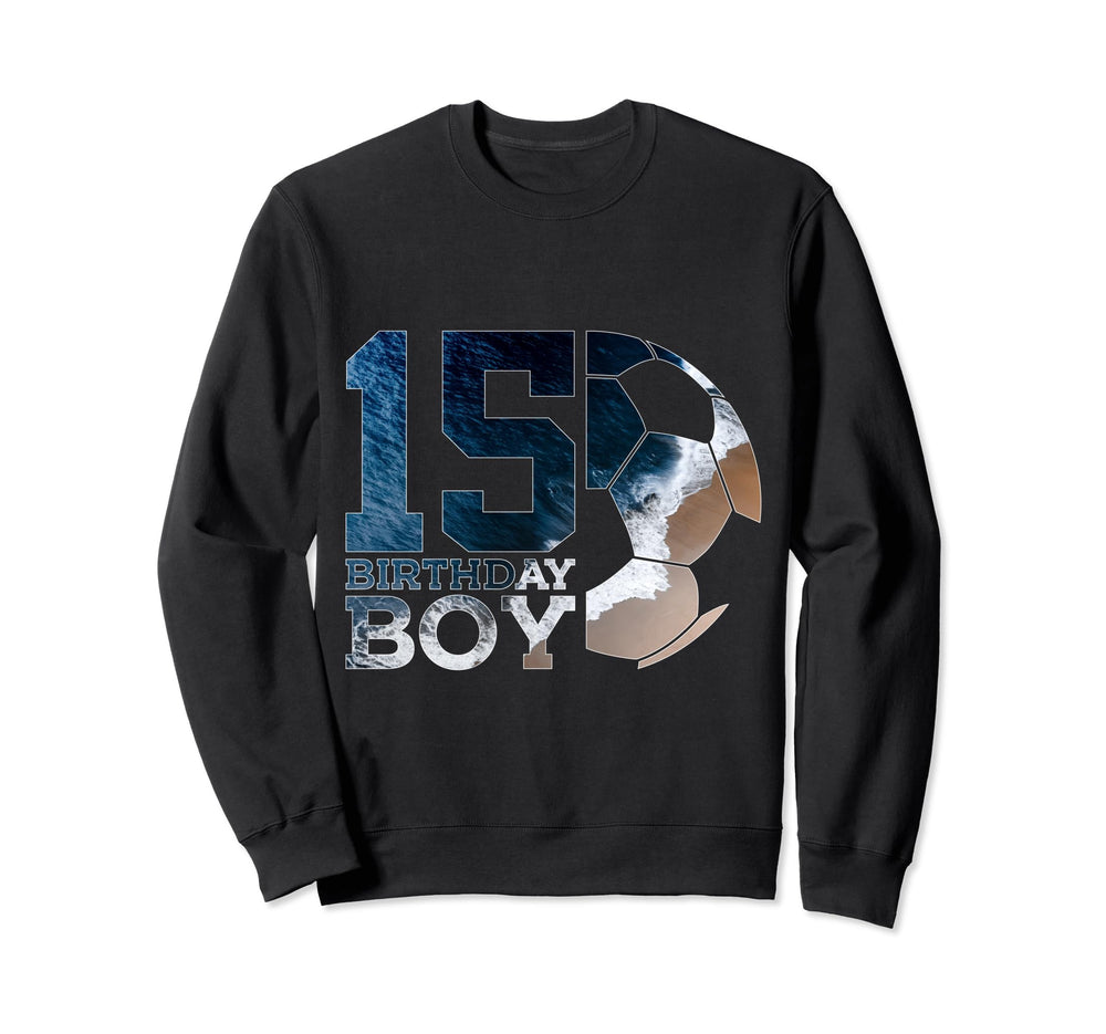 15 Birthday Soccer 15Th Birthday Sweatshirt - Custom Art Print Unisex