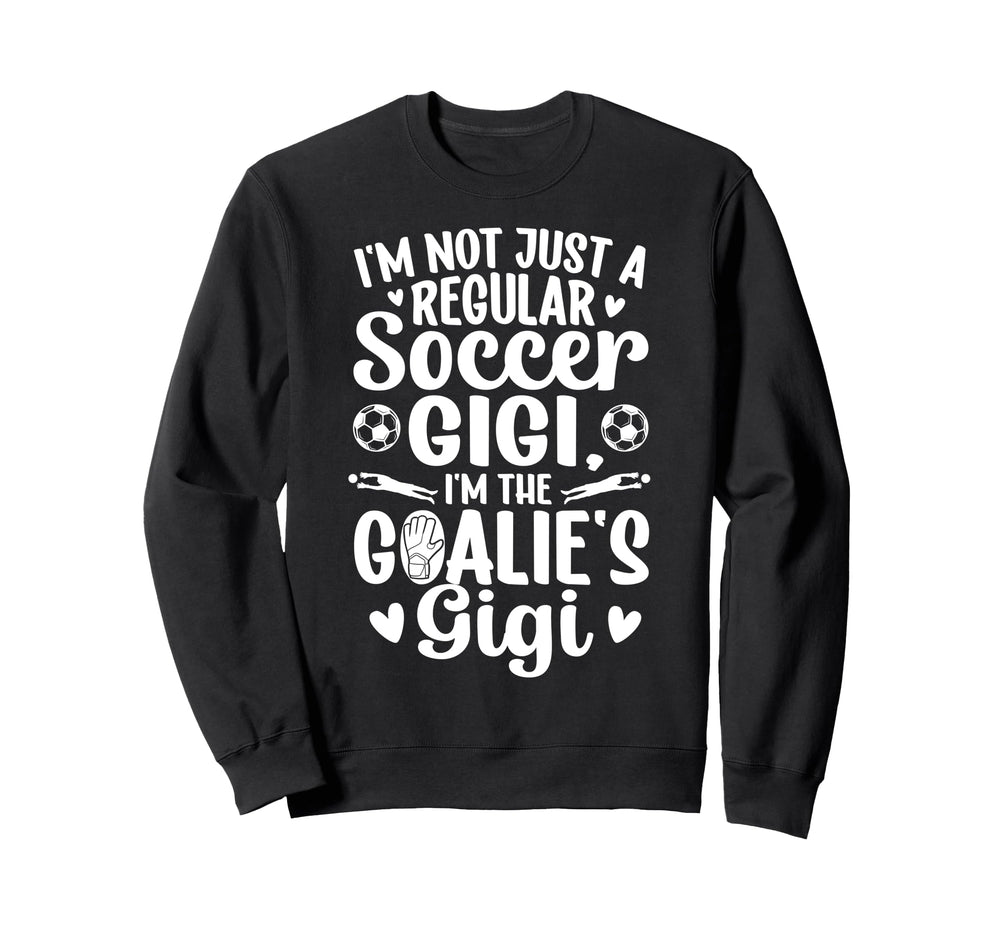 Im Soccer Goalie Gigi Soccer Keeper Sweatshirt - Minimalist Print Unisex