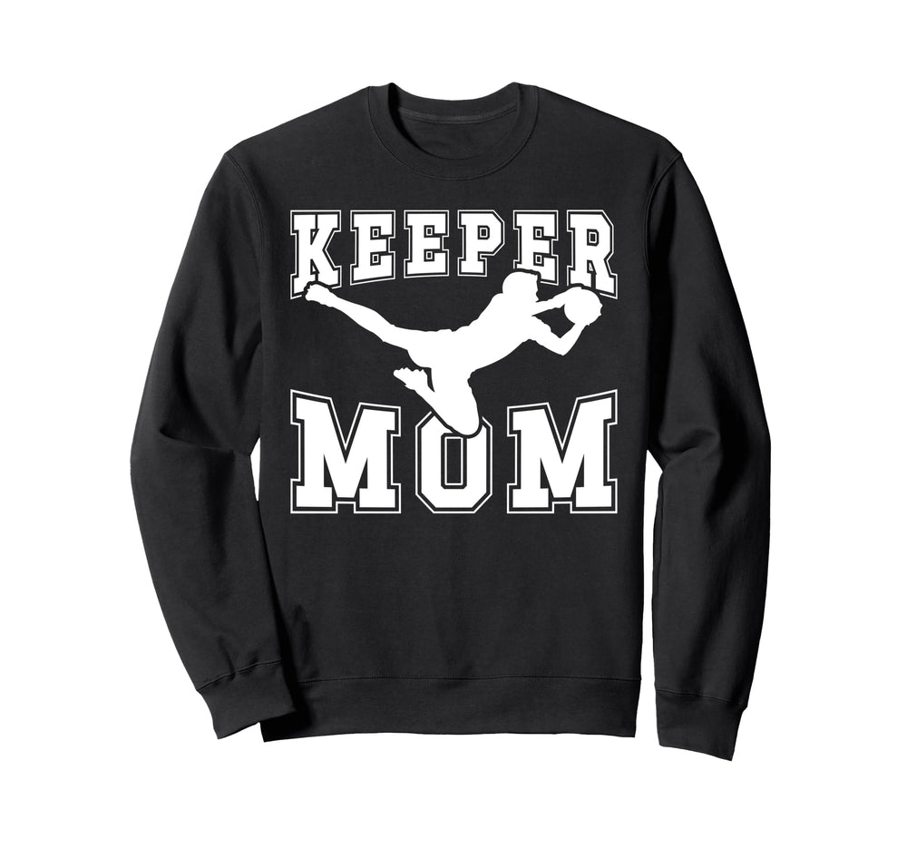 Soccer Keeper Mom Soccer Goalie Mother Sweatshirt - Custom Art Print Unisex