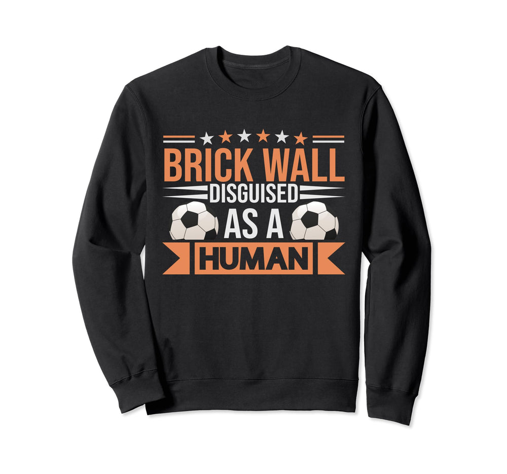 Goal Soccer Goalie Sweatshirt - Novelty Apparel Men Women