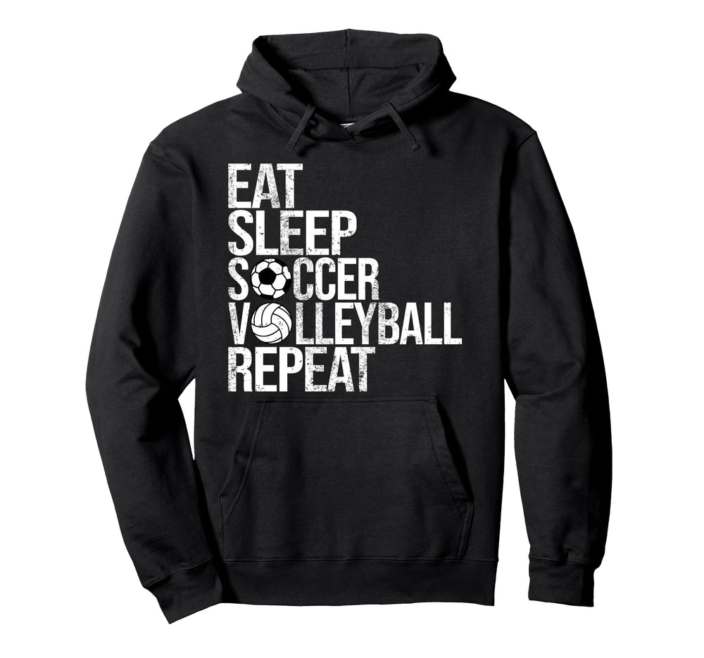 Eat Sleep Soccer Volleyball Repeat Hoodie - Custom Art Print Men Women