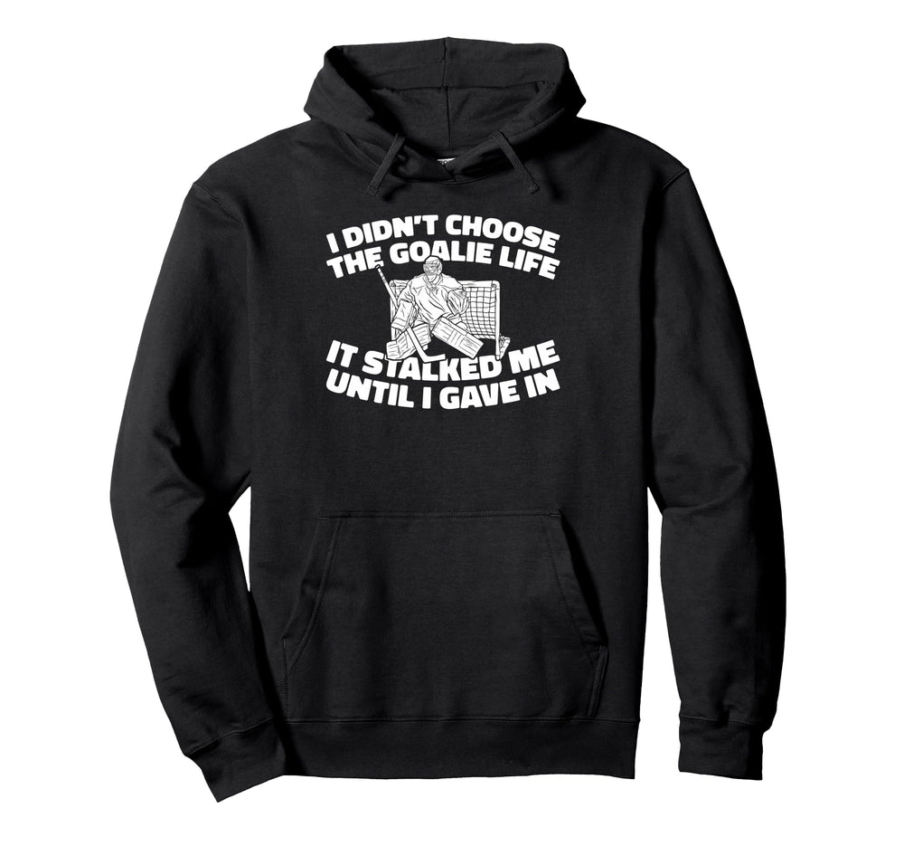 Hockey Goalkeeper Ice Hockey Goalie Hoodie - Fun Novelty Design Men Women