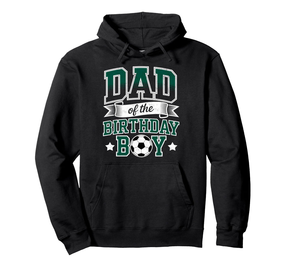 Dad Birthday Soccer Goalie Bday Hoodie - Aesthetic Graphic Men Women