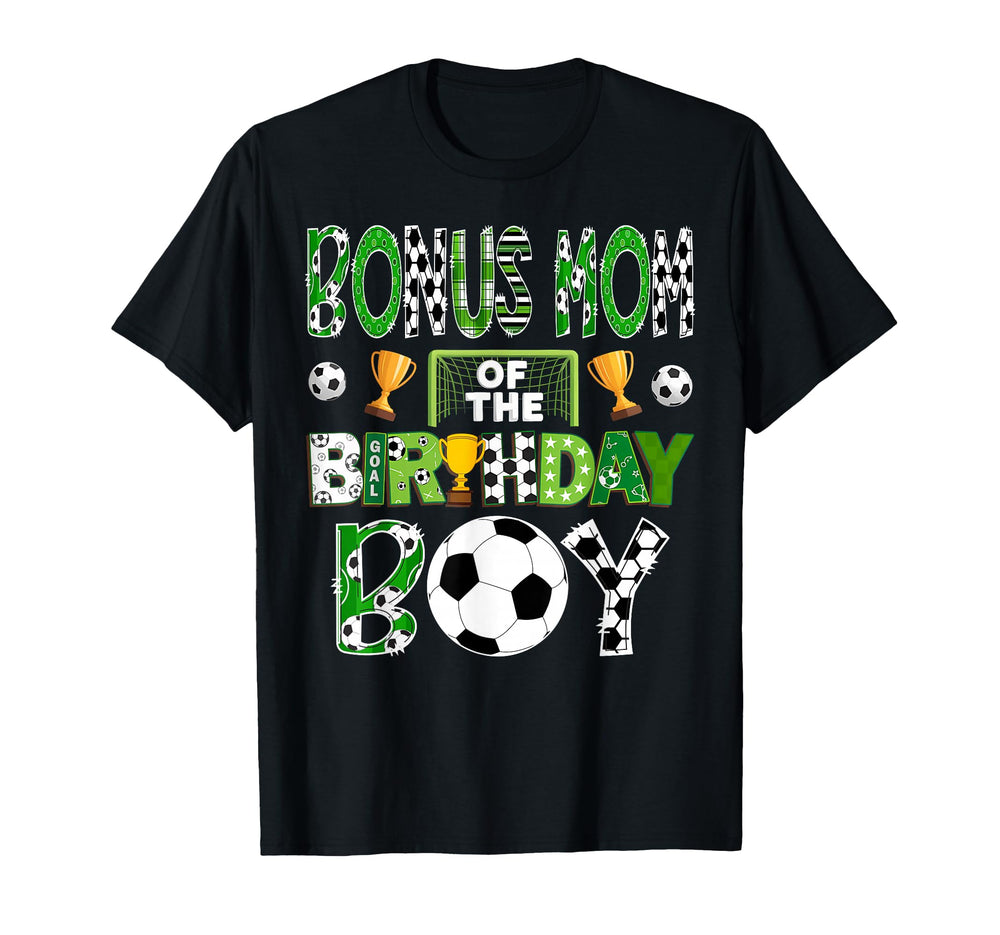 Bonus Mom Birthday Soccer Player Game T-Shirt - Trendy Graphic Men Women