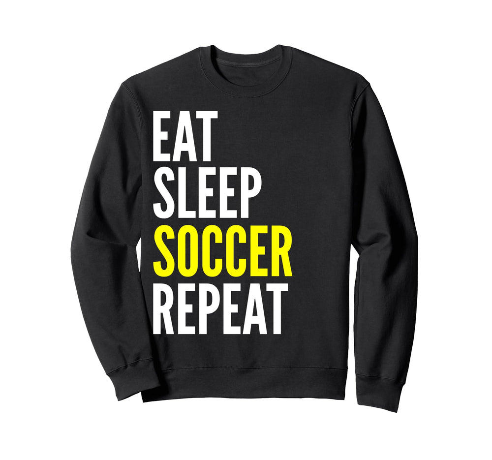 Soccer Player Funny Eat Sleep Soccer Sweatshirt - Graphic Print for Adults