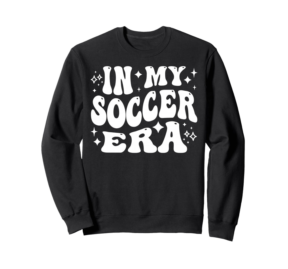 My Soccer Era Funny Soccer Team Soccer Sweatshirt - Unique Graphic Unisex