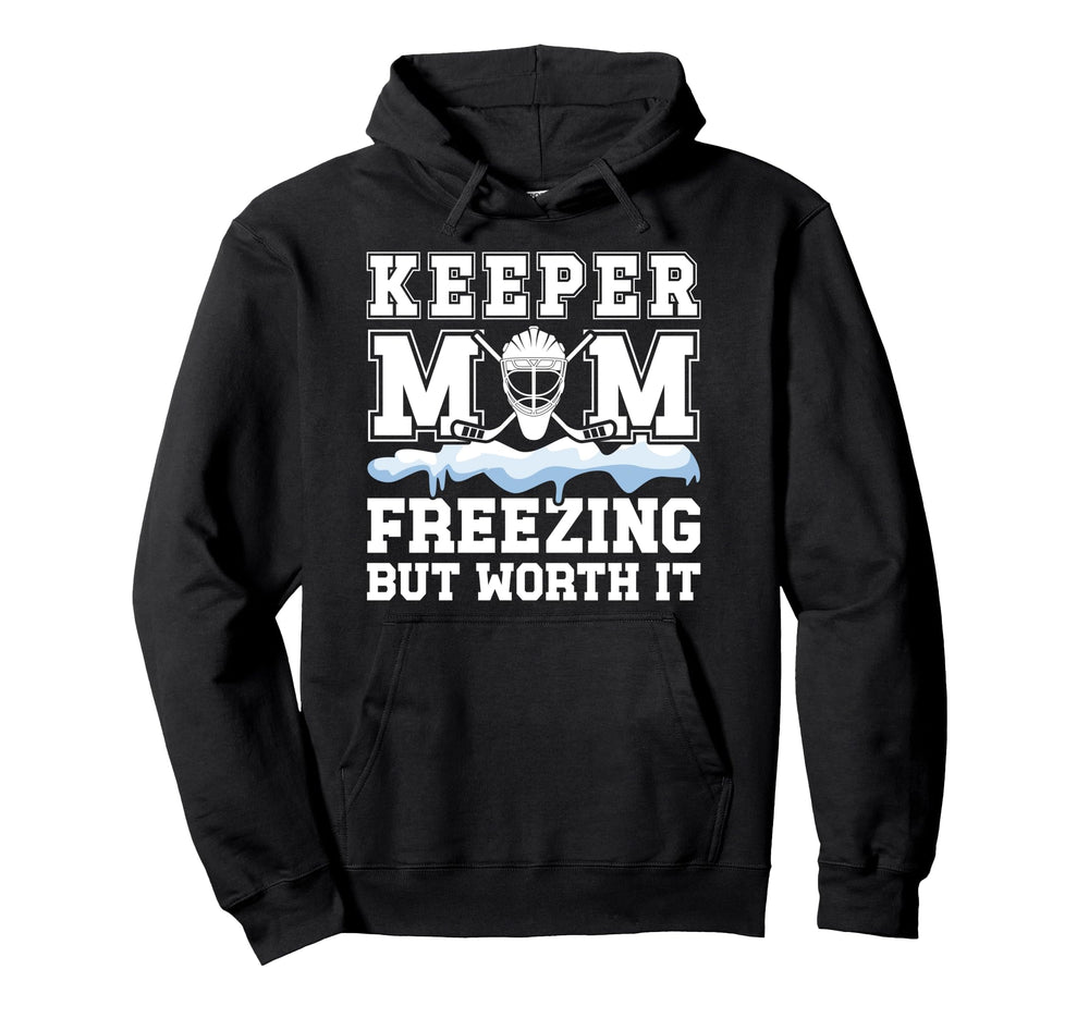 Hockey Keeper Mom Freezing Mom Hoodie - Casual Everyday Wear for Adults