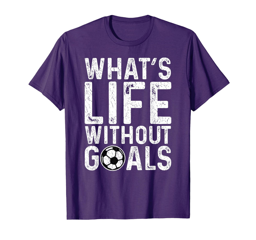 Whats Life Without Goals Soccer Fan T-Shirt - Graphic Print for Adults