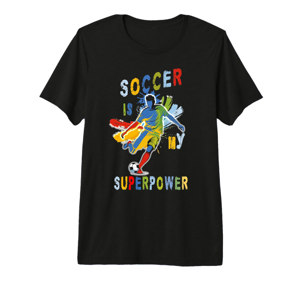 Vibrant Soccer Is My Superpower T-Shirt - Unique Graphic Men Women