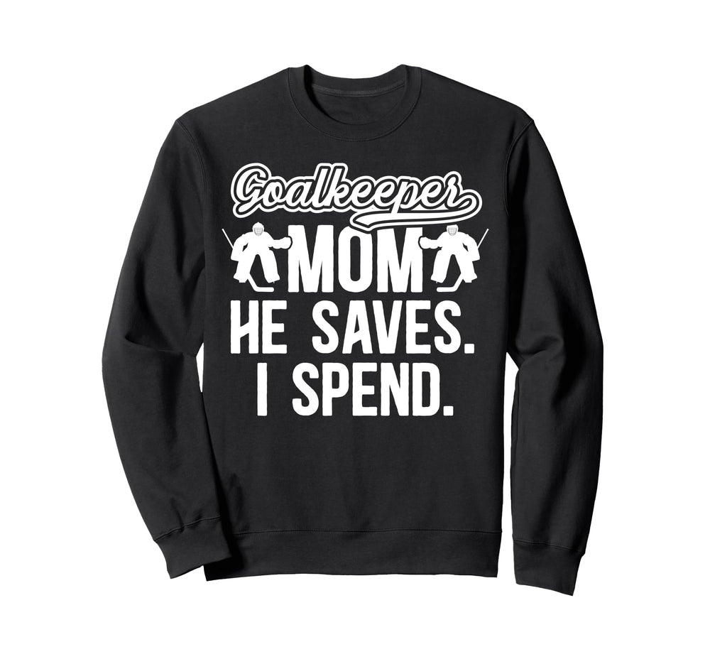 Funny Hockey Goalkeeper Mom Sweatshirt - Casual Everyday Wear Unisex
