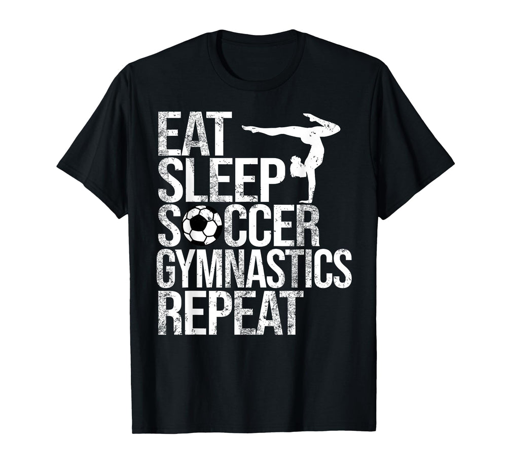Eat Sleep Soccer Gymnastics Repeat T-Shirt - Graphic Print for Adults