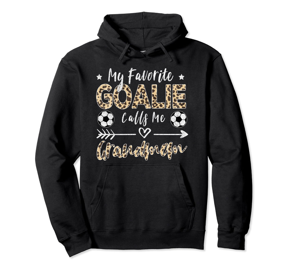 My Favorite Goalie Calls Me Grandmom Hoodie - Streetwear Style Unisex