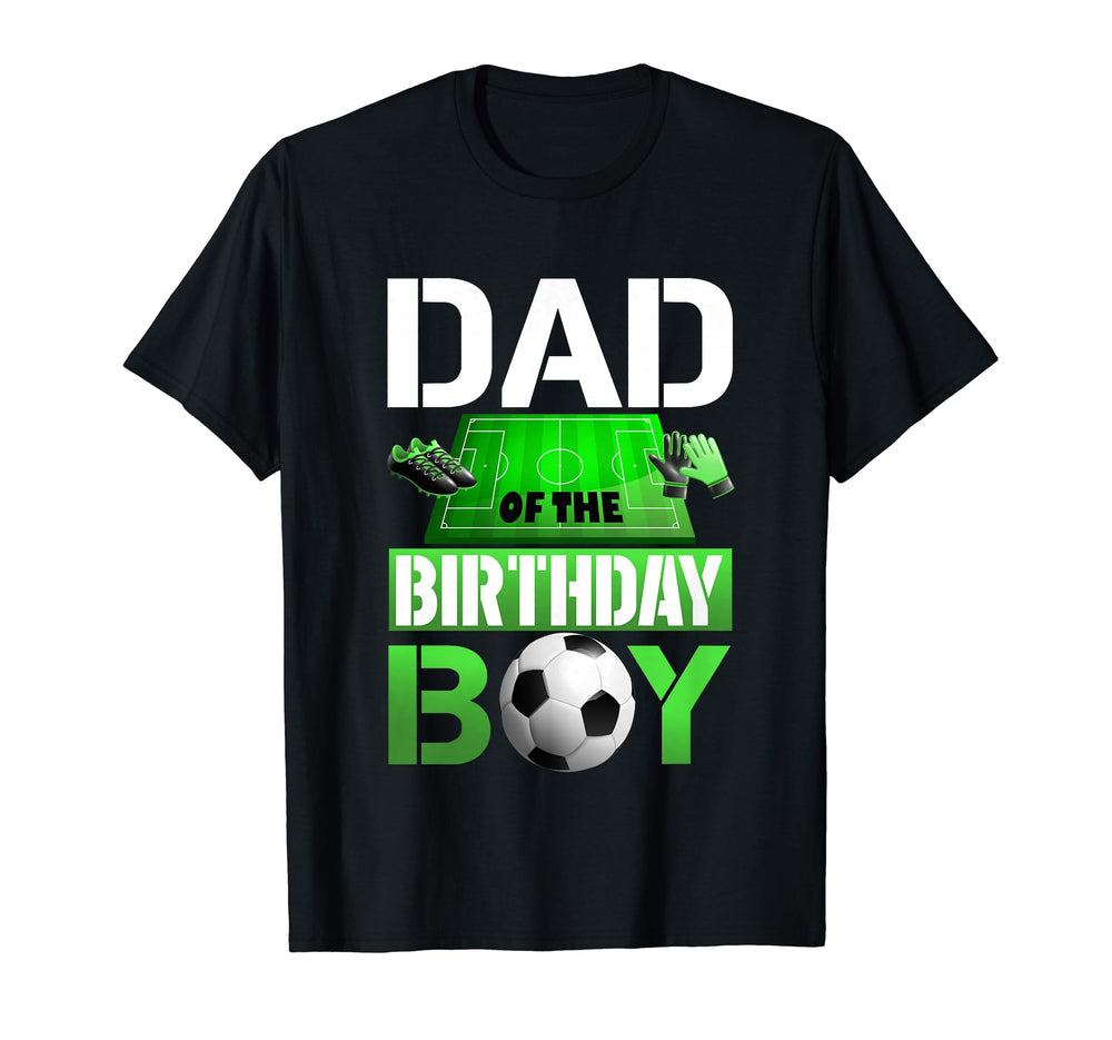Dad Birthday Soccer Sport Matching Family T-Shirt - Unique Graphic Unisex