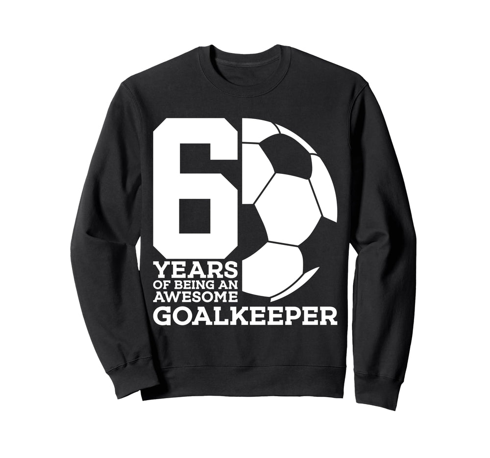 Soccer 6 Years Awesome Soccer Sweatshirt - Unique Graphic Unisex
