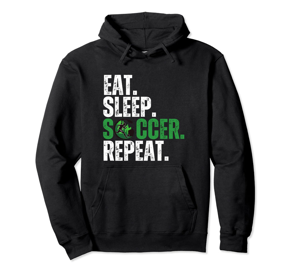 Eat Sleep Soccer Repeat Soccer Player Hoodie - Trendy Graphic Men Women