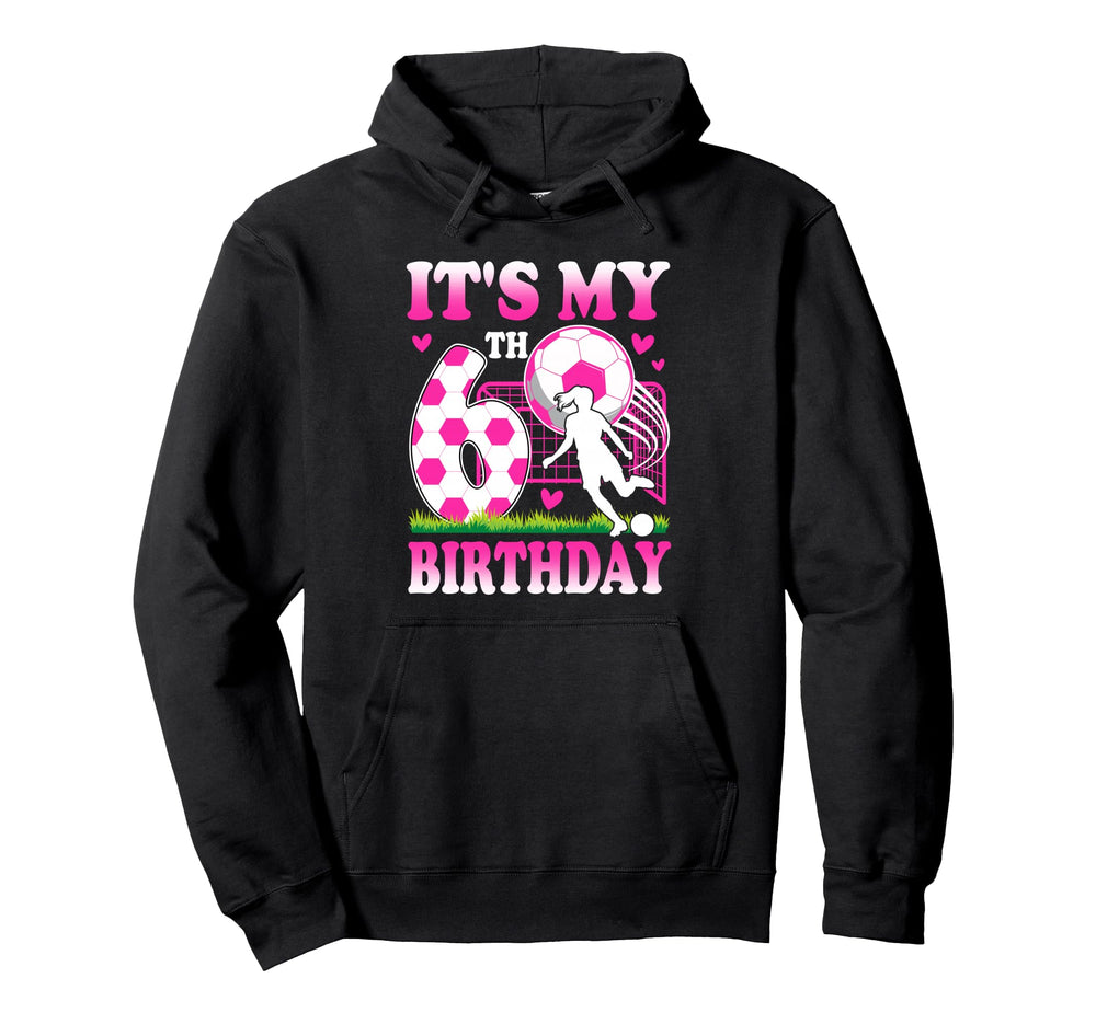 6 Year Old Birthday Soccer Themed Hoodie - Minimalist Print Men Women