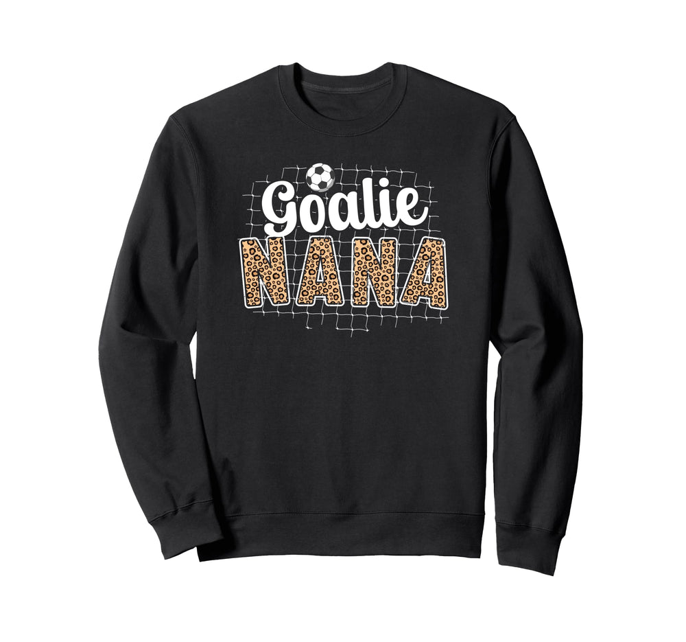 Soccer Goalie Nana Soccer Keeper Sweatshirt - Fun Novelty Design Unisex