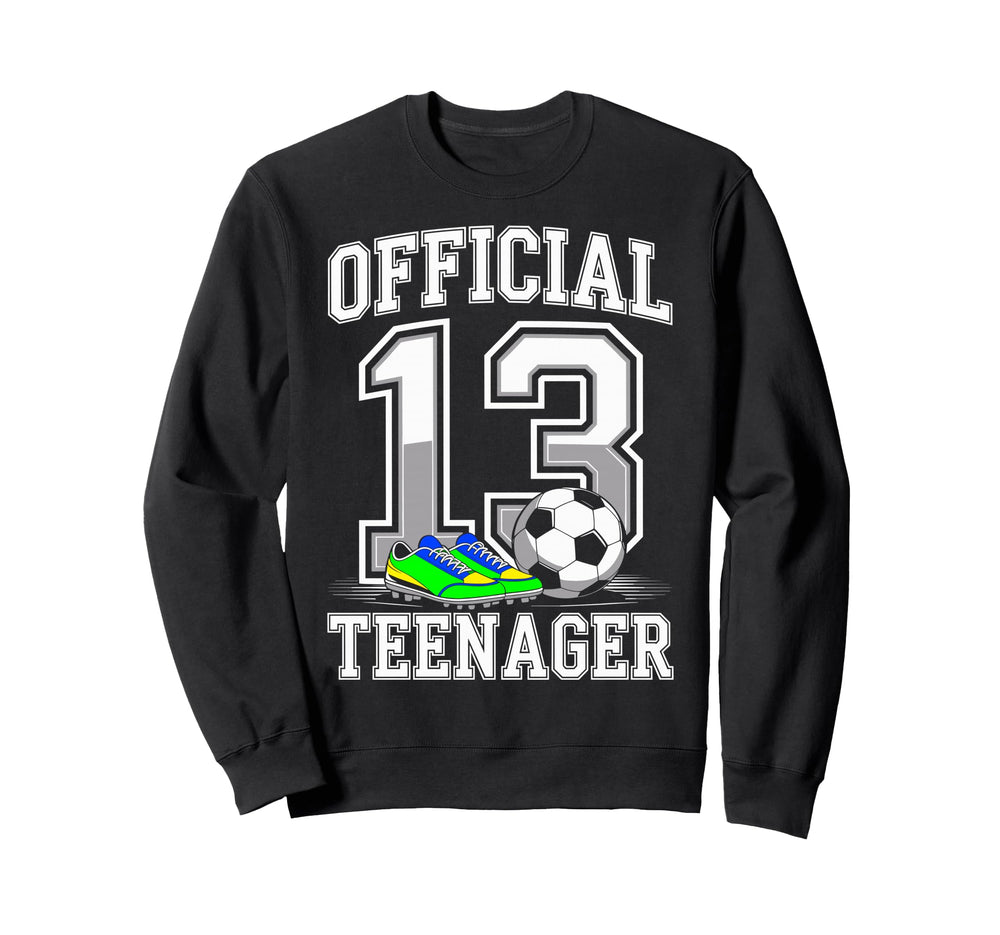 Teenager 13 Years Bday 13Th Sweatshirt - Fun Novelty Design Men Women