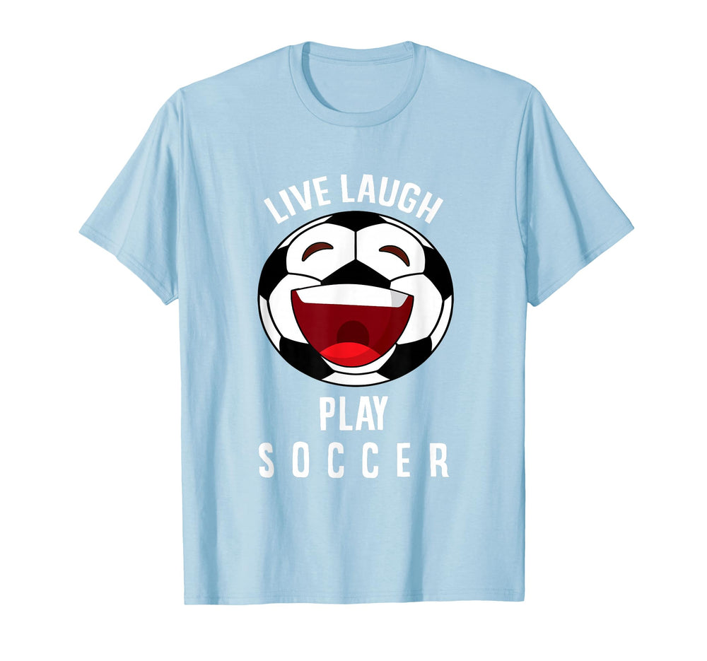 Soccer Lover Live Laugh Play Soccer Ball T-Shirt - Aesthetic Graphic Unisex