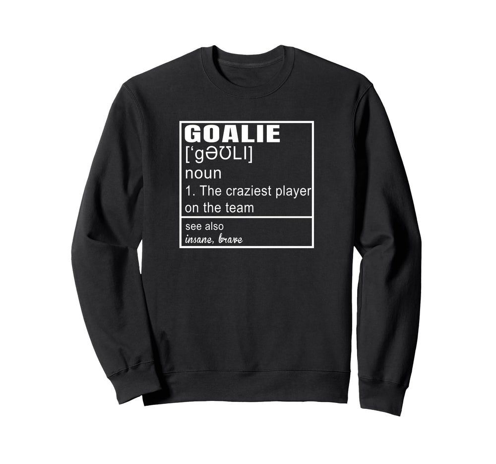 Goalkeeper Definition Soccer Hockey Sweatshirt - Unique Graphic Men Women