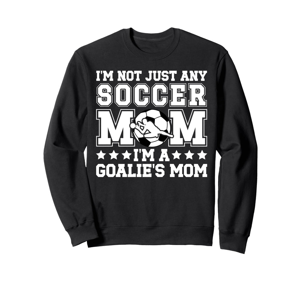 Goalies Mom Soccer Keeper Mom Sweatshirt - Streetwear Style for Adults