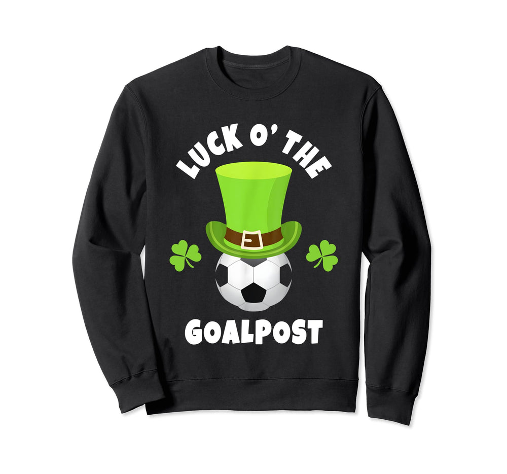 Soccer Goal Keepers Luck O Goalpost Sweatshirt - Unique Graphic for Adults